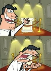This Is Where I'd Put My Trophy If I Had One meme template