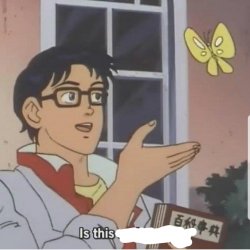 Butterfly man meme template