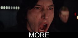 Kylo Ren MORE meme template