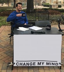 Change My Mind (tilt-corrected) meme template